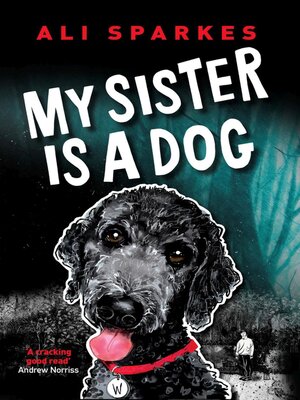 cover image of My Sister Is a Dog